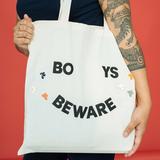 Boys Beware Tote