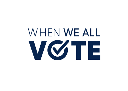 The text: when we all vote, with a check mark through the letter o